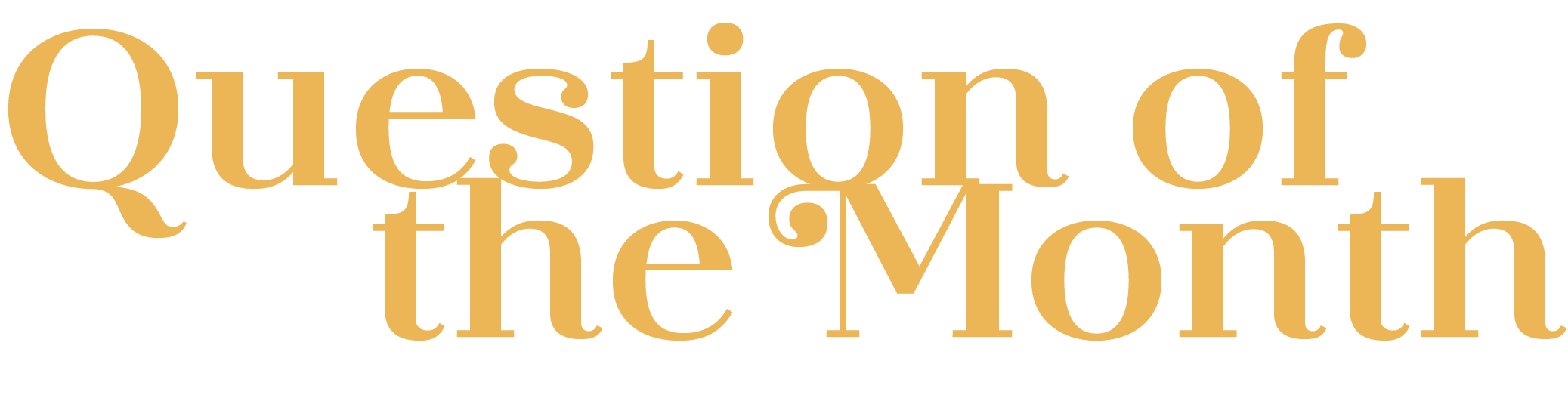 Question of the month